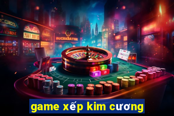 game xếp kim cương