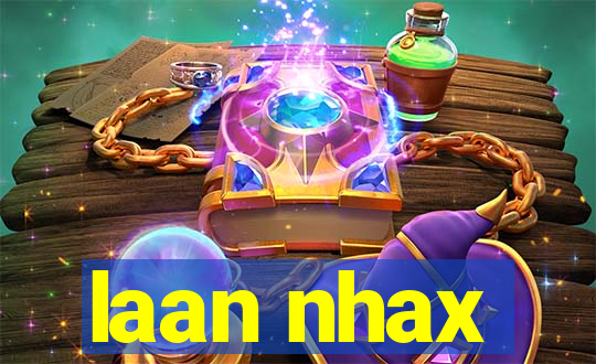 laan nhax