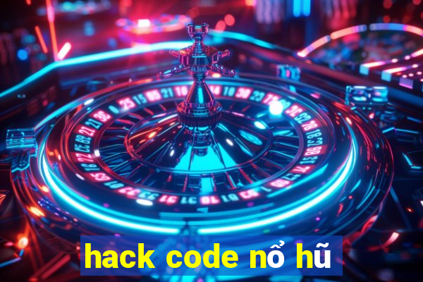 hack code nổ hũ