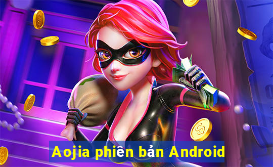 Aojia phiên bản Android