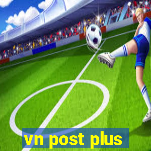 vn post plus