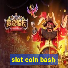 slot coin bash