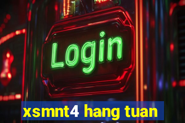 xsmnt4 hang tuan