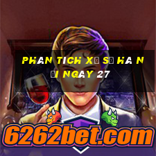 Phân tích Xổ Số hà nội ngày 27