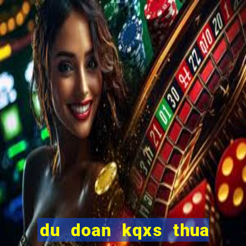 du doan kqxs thua thien hue