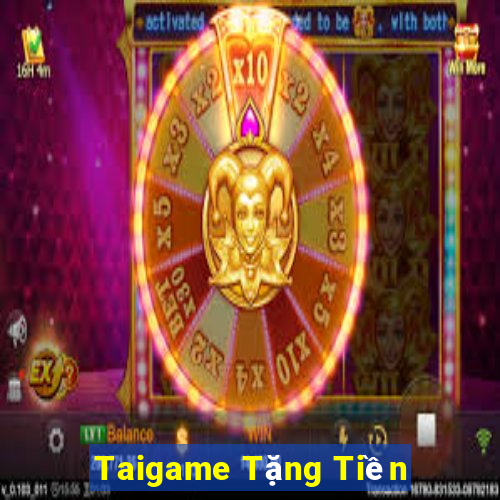 Taigame Tặng Tiền