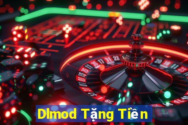 Dlmod Tặng Tiền