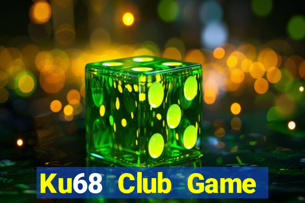 Ku68 Club Game Bài Đổi Thưởng B52