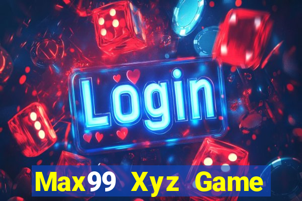 Max99 Xyz Game Bài Online Đổi Thưởng