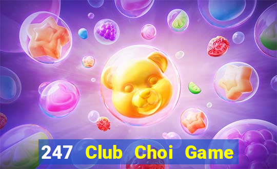 247 Club Choi Game Đánh Bài