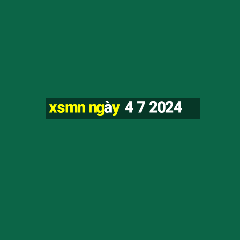 xsmn ngày 4 7 2024