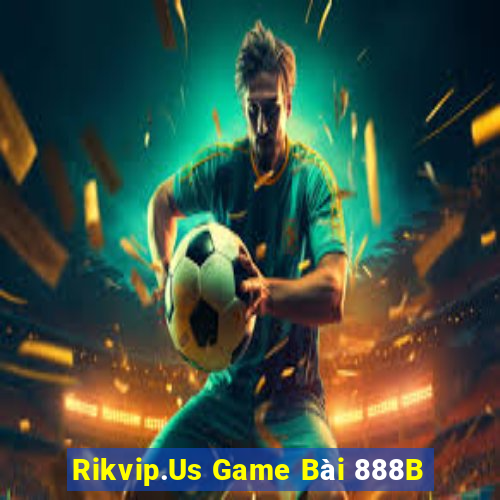 Rikvip.Us Game Bài 888B