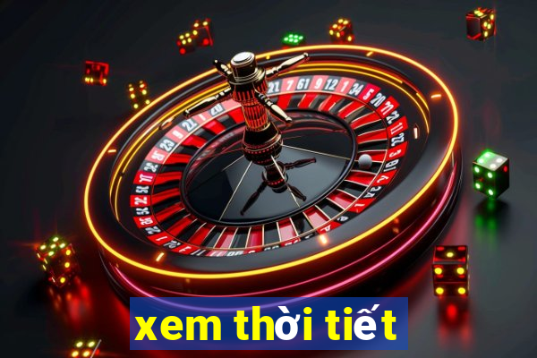 xem thời tiết