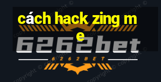 cách hack zing me