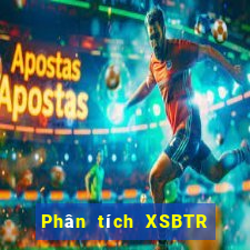 Phân tích XSBTR ngày 4