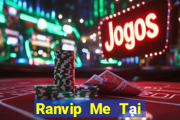 Ranvip Me Tại Game Bài B52 Đổi Thưởng