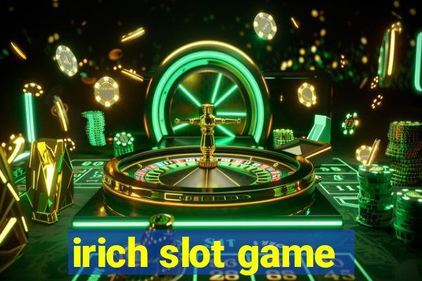 irich slot game