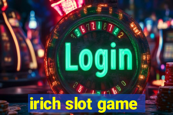 irich slot game