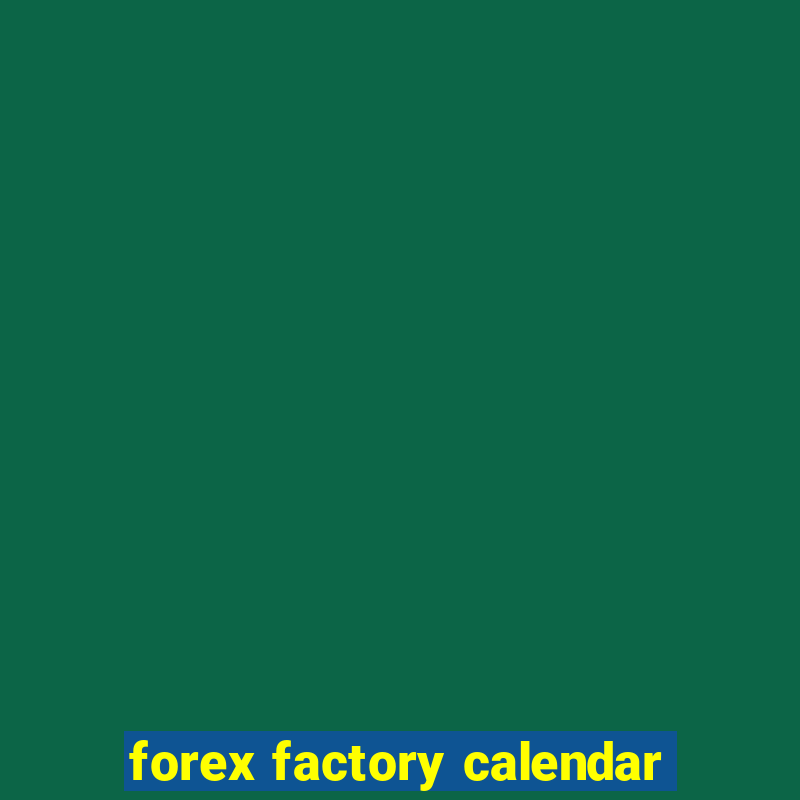 forex factory calendar