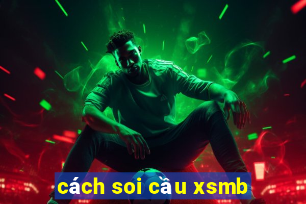 cách soi cầu xsmb