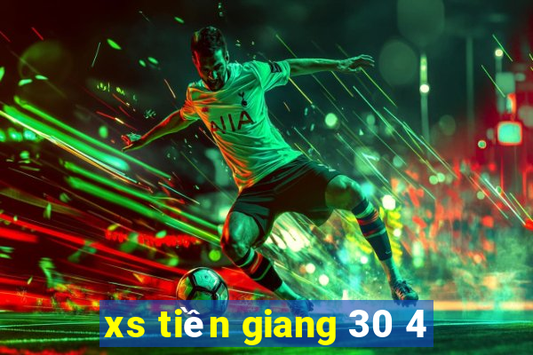 xs tiền giang 30 4