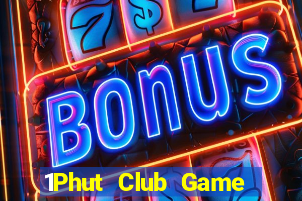 1Phut Club Game Bài Nhất Vip