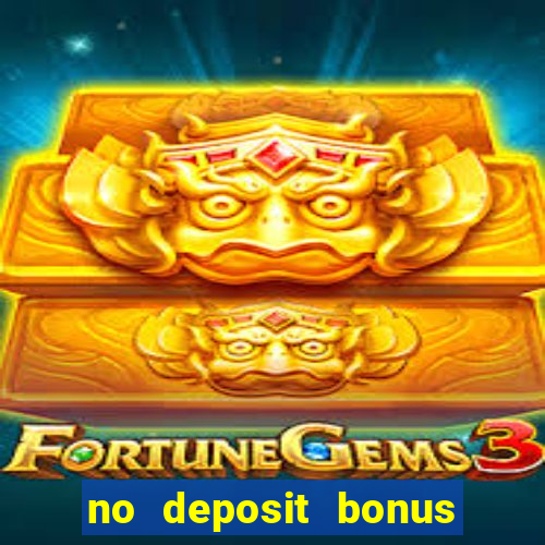 no deposit bonus casino new