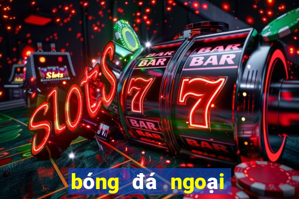 bóng đá ngoại hạng anh tối nay