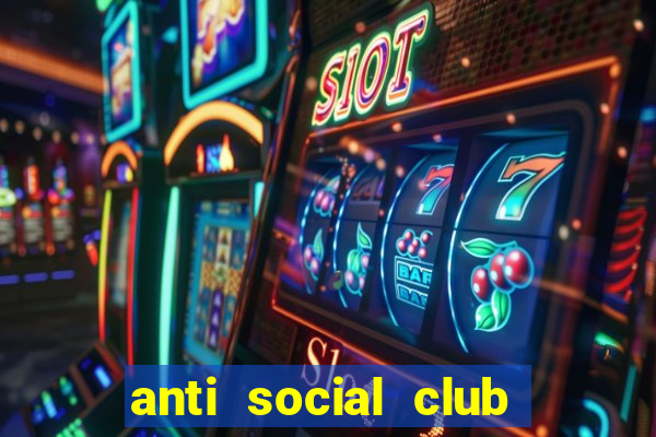 anti social club là gì