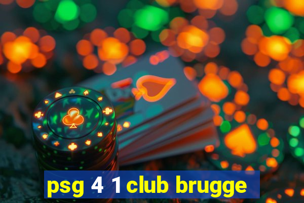 psg 4 1 club brugge