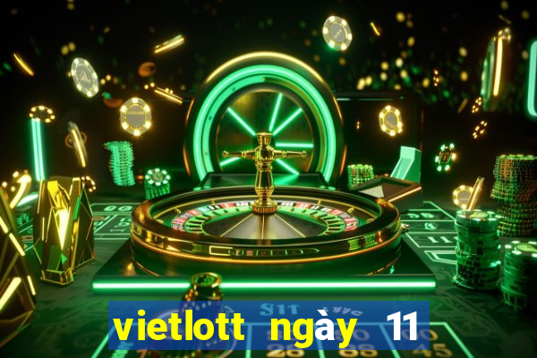 vietlott ngày 11 tháng 10