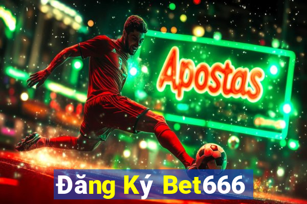 Đăng Ký Bet666