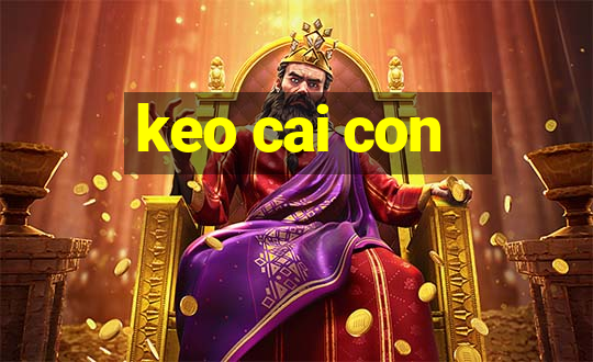 keo cai con