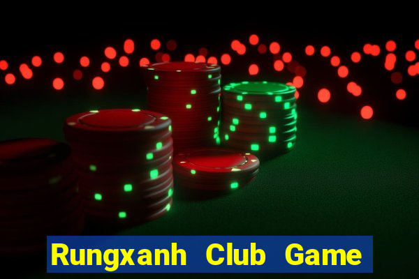 Rungxanh Club Game Bài 567