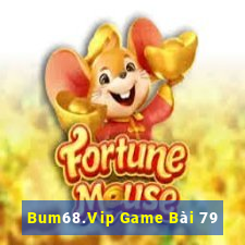 Bum68.Vip Game Bài 79