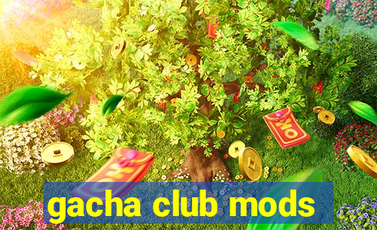 gacha club mods