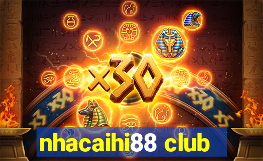 nhacaihi88 club