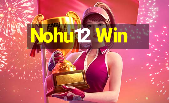 Nohu12 Win