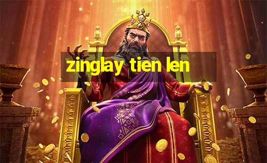 zinglay tien len