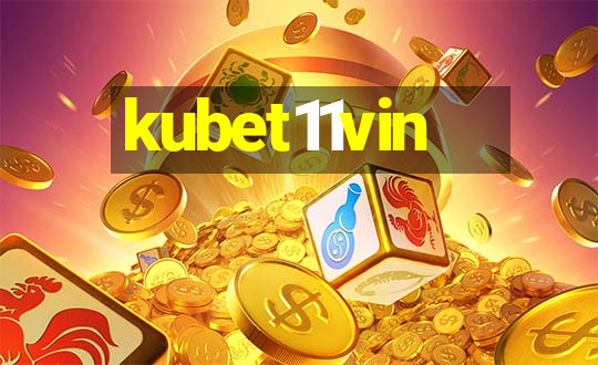 kubet11vin