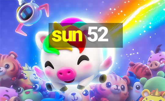 sun 52