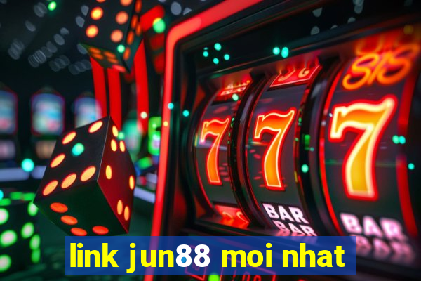 link jun88 moi nhat