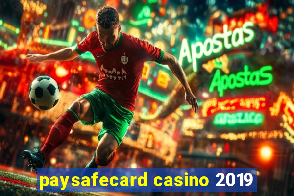 paysafecard casino 2019