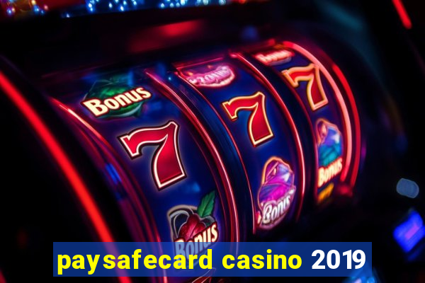 paysafecard casino 2019