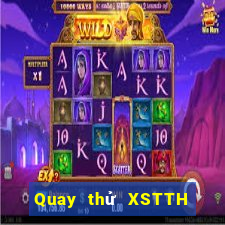 Quay thử XSTTH ngày 9