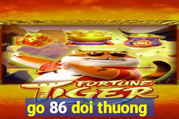 go 86 doi thuong