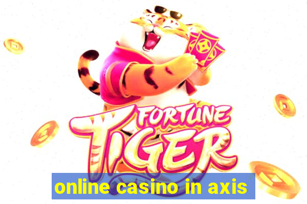 online casino in axis