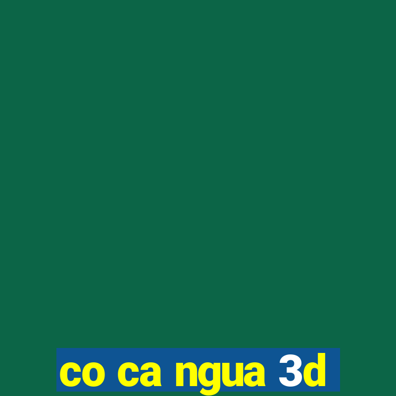 co ca ngua 3d