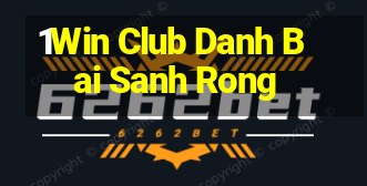 1Win Club Danh Bai Sanh Rong