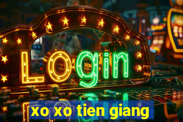 xo xo tien giang